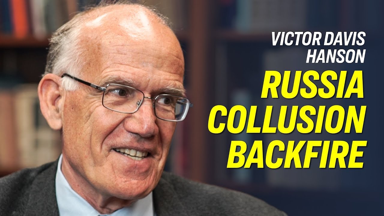 Victor Davis Hanson: Mueller Probe Could Backfire on Those Who Fabricated Russia-Collusion Narrative
