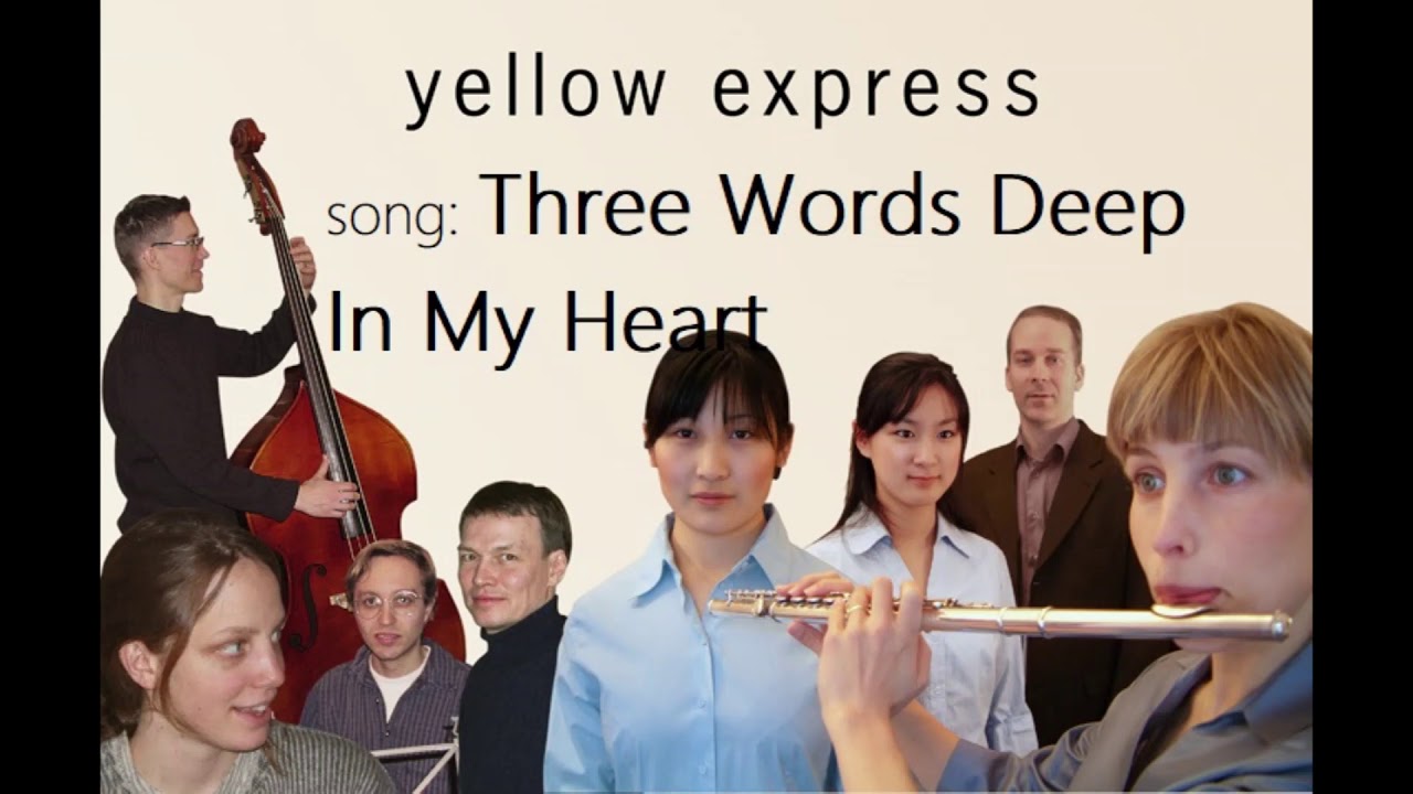 Yellow Express: Three Words Deep In My Heart (song)